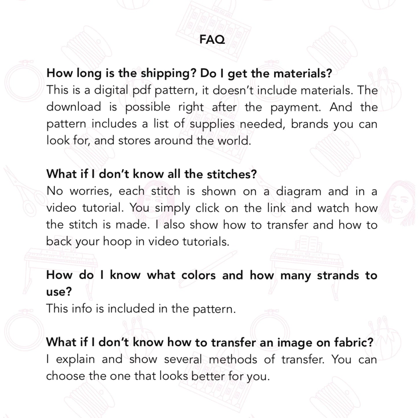 FAQ section about a digital pdf pattern for embroidery, including shipping, materials, stitches, color guidance, and transfer methods.